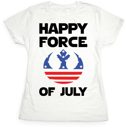 Happy Force Of July Womens T-shirt - Funny 4th Of July Shirts (484x484), Png Download