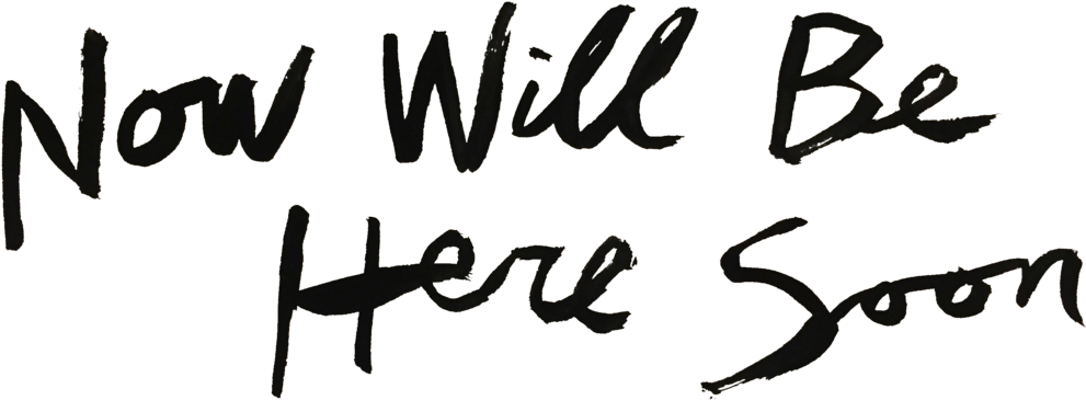 Ian Valor Now Will Be Here Soon Words - Will Be Here Soon (1000x371), Png Download