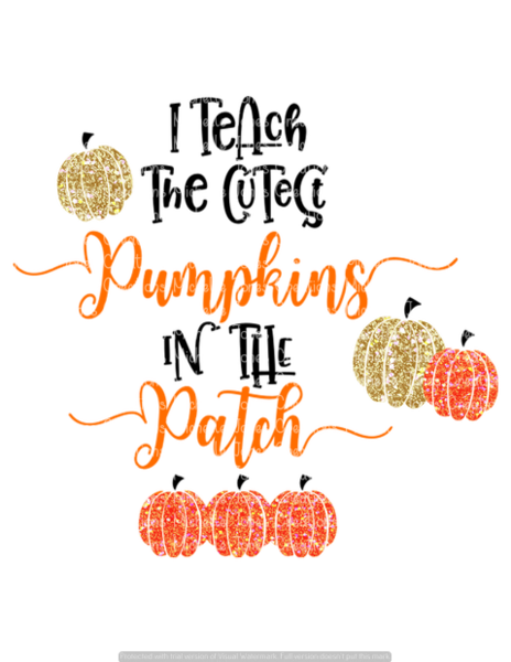 Glitter I Teach The Cutest Pumpkins In The Patch - Teacher (464x600), Png Download