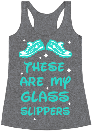 These Are My Glass Slippers Racerback Tank Top - I D Rather Be Sleeping Shirt (484x484), Png Download