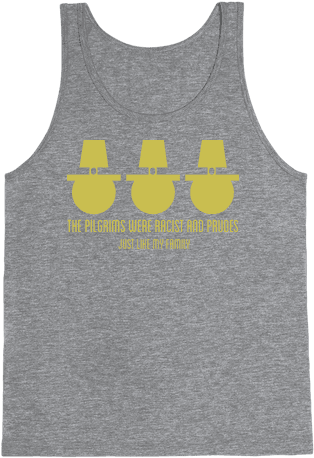 The Pilgrims Were Racist And Prudes Tank Top - Badass Runner (484x484), Png Download