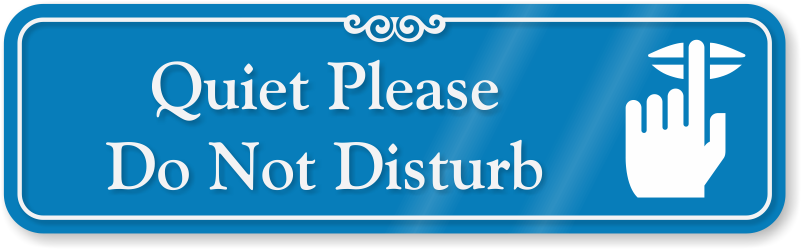 Quiet Please Do Not Disturb Showcase Wall Sign - Quiet Please Service In Progress (800x570), Png Download