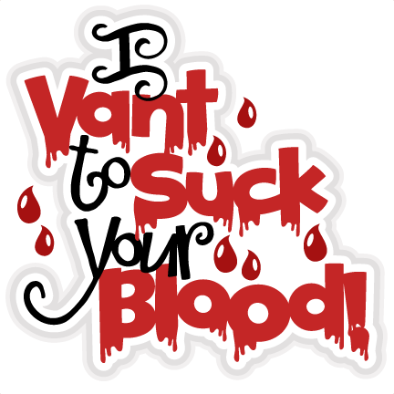 I Vant To Suck Your Blood Svg Scrapbook Title Halloween - Vant To Suck Your Blood (432x432), Png Download
