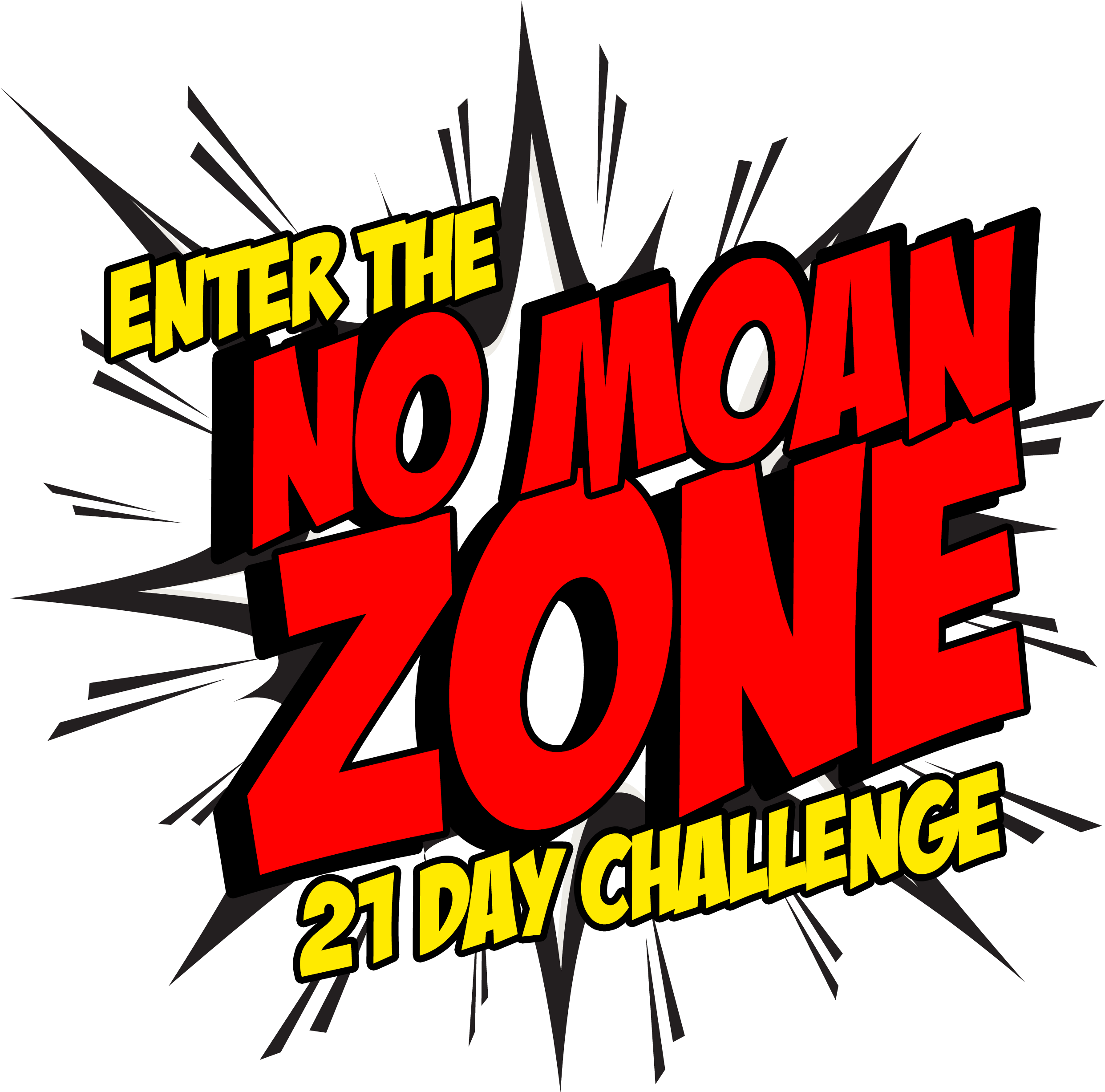 Enter The No Moan Zone Challenge - No Moan Zone Sign (4848x2726), Png Download