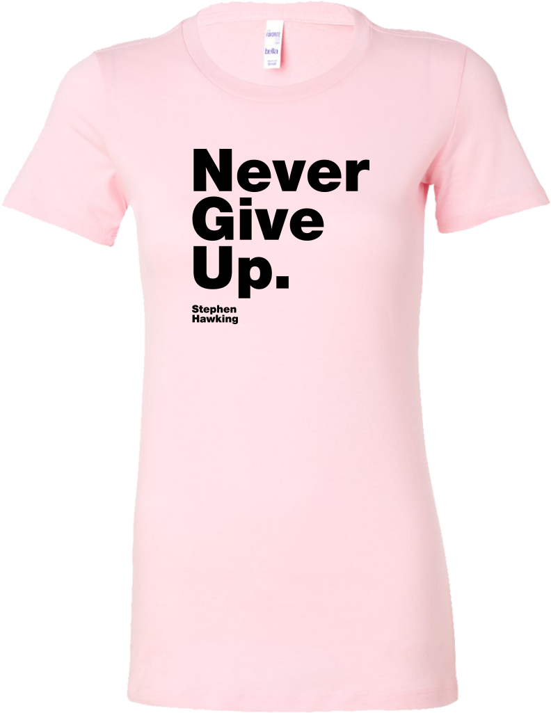 Womens Shirt Never Give Up S - Shirt (1024x1024), Png Download