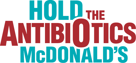 To Stop The Overuse Of Antibiotics, And Save Our Life-saving - Mcdonalds Antibiotics (517x241), Png Download