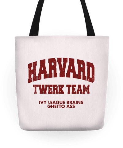 Harvard Twerk Team Tote - Harvard Twerk Team Tote Bag: Funny Tote Bag From Lookhuman. (484x484), Png Download