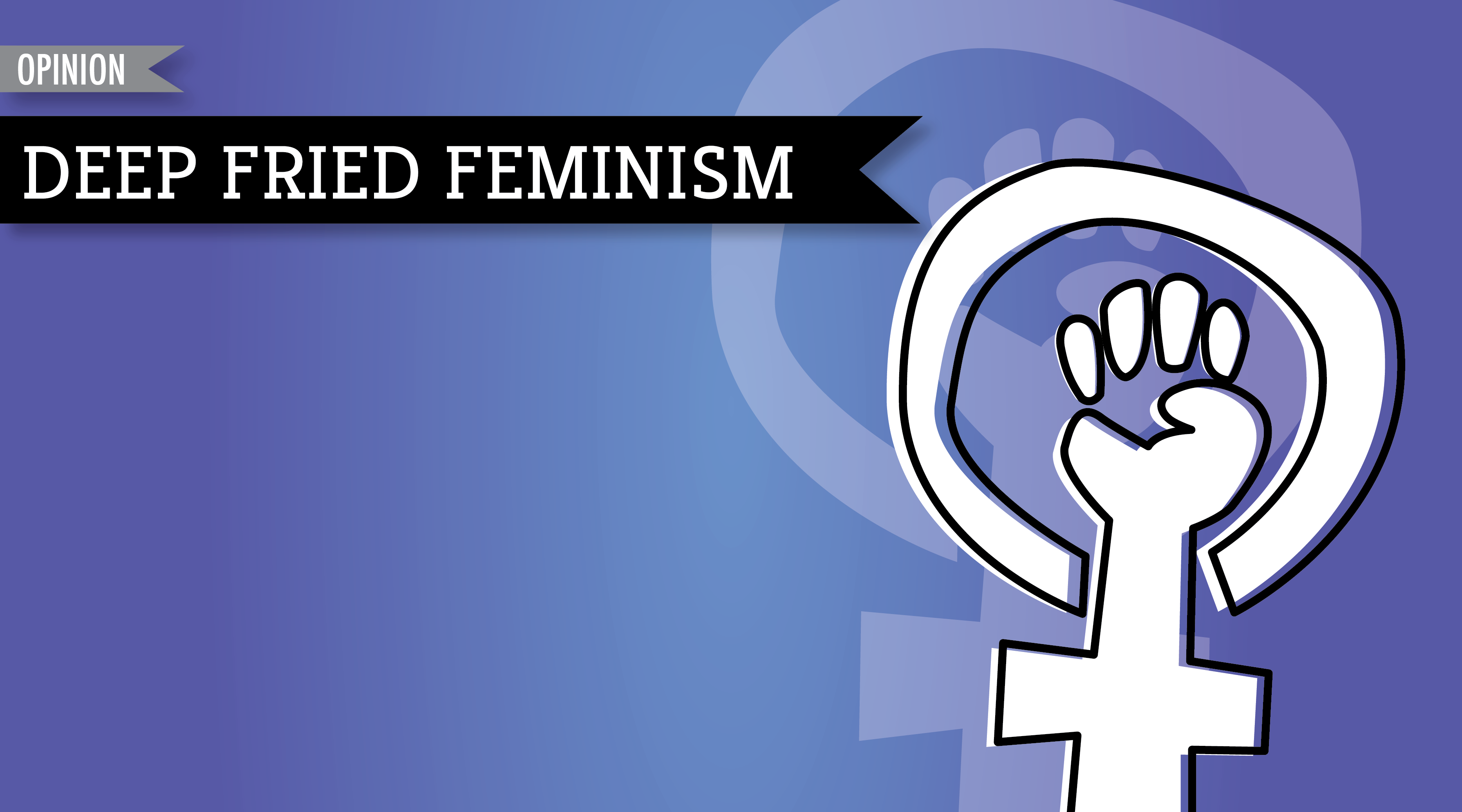 Deep Fried Feminism - Feminism (3733x2075), Png Download