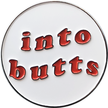 Into Butts Enamel Pin - Lapel Pin (800x773), Png Download