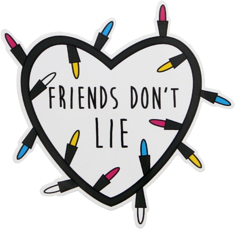 Things Friendsdont Lie Stikersart - Friends Don T Lie Patch (1024x1024), Png Download