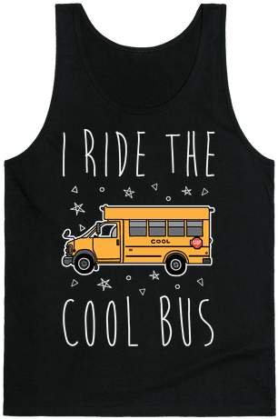 I Ride The Cool Bus Tank Top - Drunk Fourth Of July Shirt (484x484), Png Download