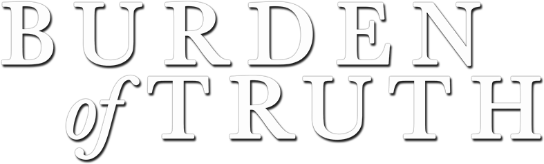 Burden Of Truth - Burden Of Truth Logo (800x310), Png Download