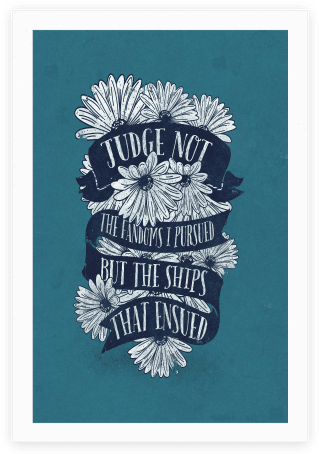 Judge Not The Fandoms I Pursued Poster - Ship (484x484), Png Download