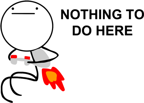Nothing To Do Here By Rober Raik-d4cxltj - Meme Nothing To Do Here (500x457), Png Download
