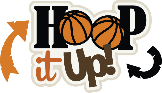 Hoop It Up Svg Scrapbook Title Basketball Svg File - Basketball Hoop It Up (669x386), Png Download