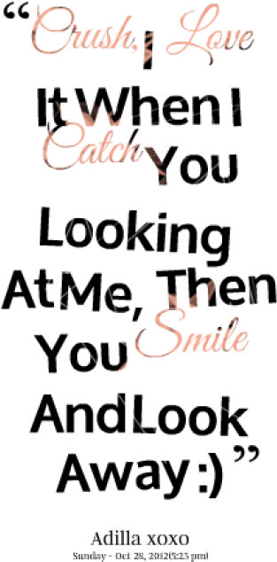 Crush Whatsapp Status - Status On Your Crush (380x717), Png Download