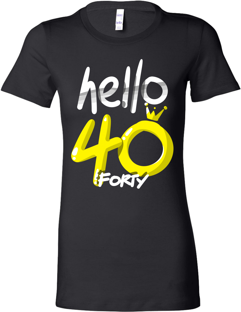 Hello Forty Birthday Shirt 40th Bday Bella Shirt - Wife Of A Fisherman Shirt (1024x1024), Png Download
