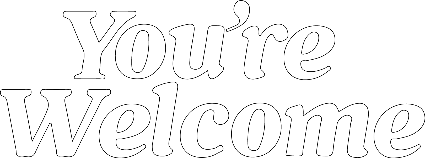 You're Welcome - Your Welcome (1621x602), Png Download