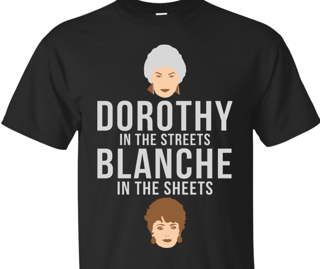Golden Girls E1503559289706 - Dorothy In The Streets Blanche In The Sheets (1024x861), Png Download