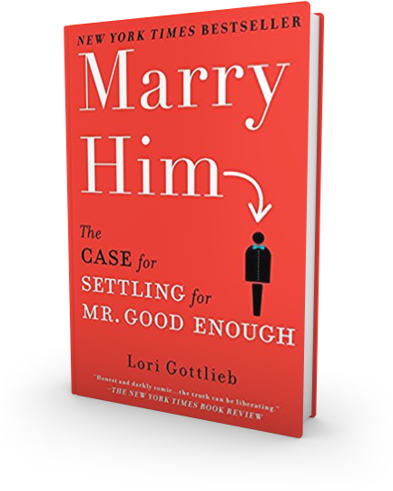 Buy The Book - Marry Him: The Case For Settling For Mr. Good Enough (432x558), Png Download