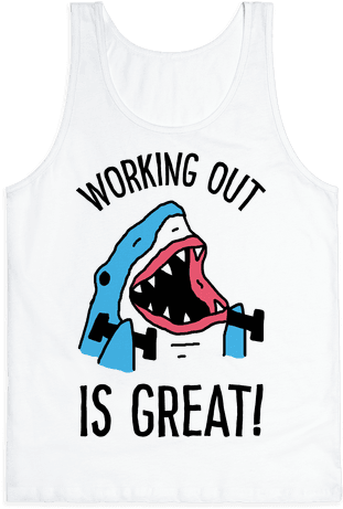 Working Out Is Great Shark Tank Top - T-shirt (484x484), Png Download