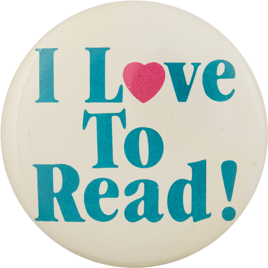 I Love To Read I Heart Button Museum - Love To Read Png (1000x1002), Png Download