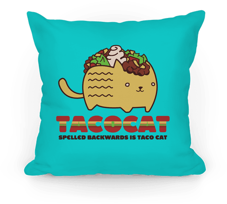 Tacocat Pillow - Wear Whatever Makes You Comfortable (484x484), Png Download