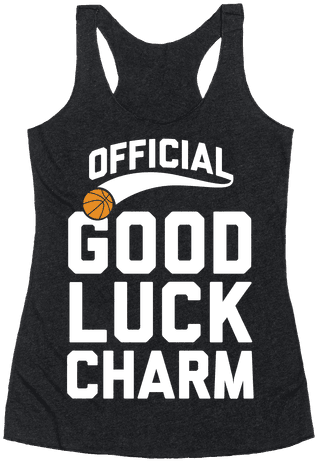 Basketball Good Luck Charm Racerback Tank Top - Cash Me Outside Howbow Dah Shirt (484x484), Png Download