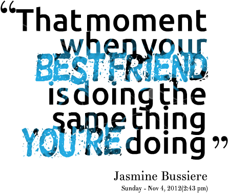 Best Friend Moment Quotes By Dandre Metz V - Best Friend Twinning Quotes (500x439), Png Download