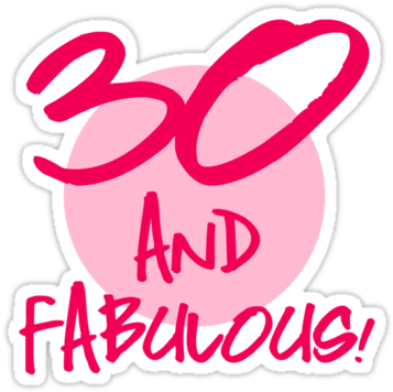 30 Birthday Clipart - 30 And Fabulous Shot Glass (375x360), Png Download