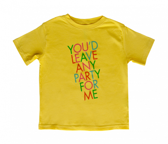 You'd Leave Any Party For Me Toddler T-shirt - Shirt (575x492), Png Download