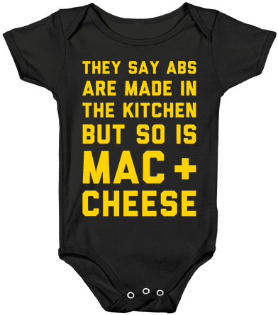 Abs Are Made In The Kitchen But So Is Mac & Cheese - Onesie (484x484), Png Download