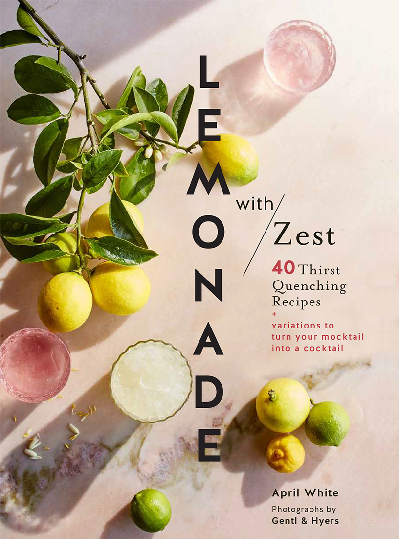 Lemonade With Zest - Lemonade With Zest: 40 Thirst-quenching Recipes [book] (1280x1320), Png Download