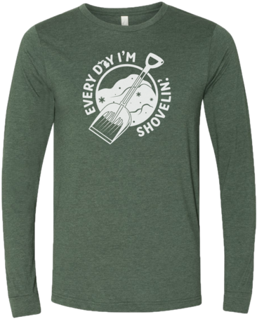 Every Day I'm Shovelin' Long Sleeve T-shirt - Long-sleeved T-shirt (380x480), Png Download