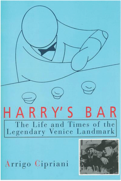 The Life And Times Of The Legendary Venice Landmark - Harry's Bar: The Life And Times (480x600), Png Download