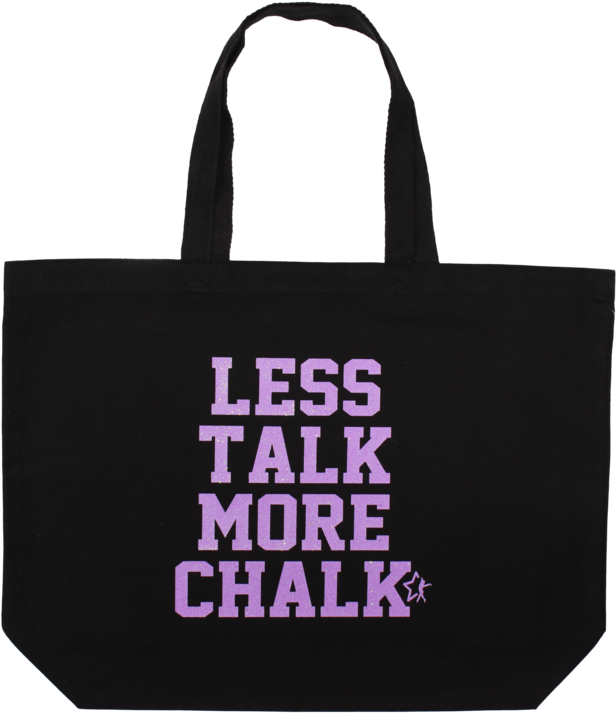 Less Talk More Chalk Tote Bag - Tote Bag (683x1024), Png Download