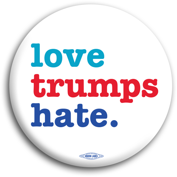 Love Trumps Hate Anti-trump Button - Anti Trump Button (600x600), Png Download