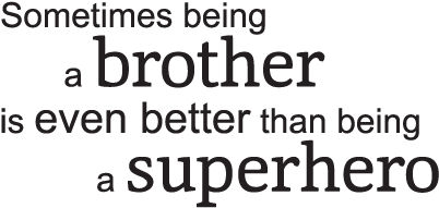 Simple Brother Superhero Wall Decal - Simple Quotes About Brother (451x450), Png Download