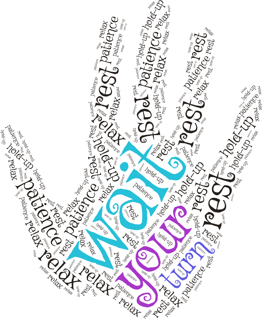Wait Your Turn (907x1101), Png Download