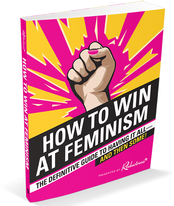 This Article Appears In Our 2017 Winter Issue, Chaos - Win At Feminism By Reductress (638x700), Png Download