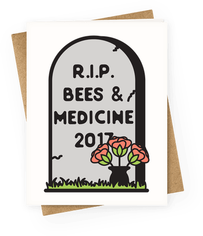 Rest In Peace Bees And Medicine Greeting Card - T-shirt (484x484), Png Download
