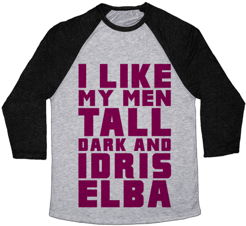 I Like My Men Tall Dark And Idris Elba Baseball Tee - Yoi Pork Cutlet Bowl (484x484), Png Download