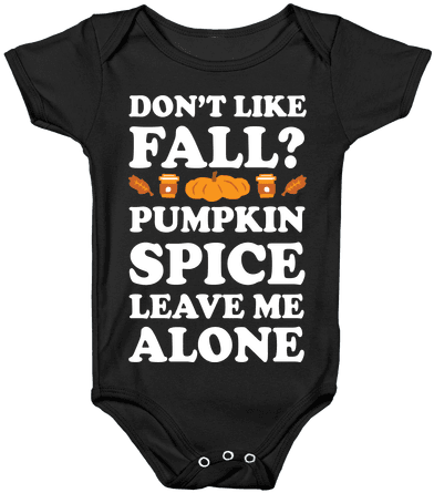 Don't Like Fall Pumpkin Spice Leave Me Alone Baby Onesy - My Hero Academia Baby Outfit (484x484), Png Download