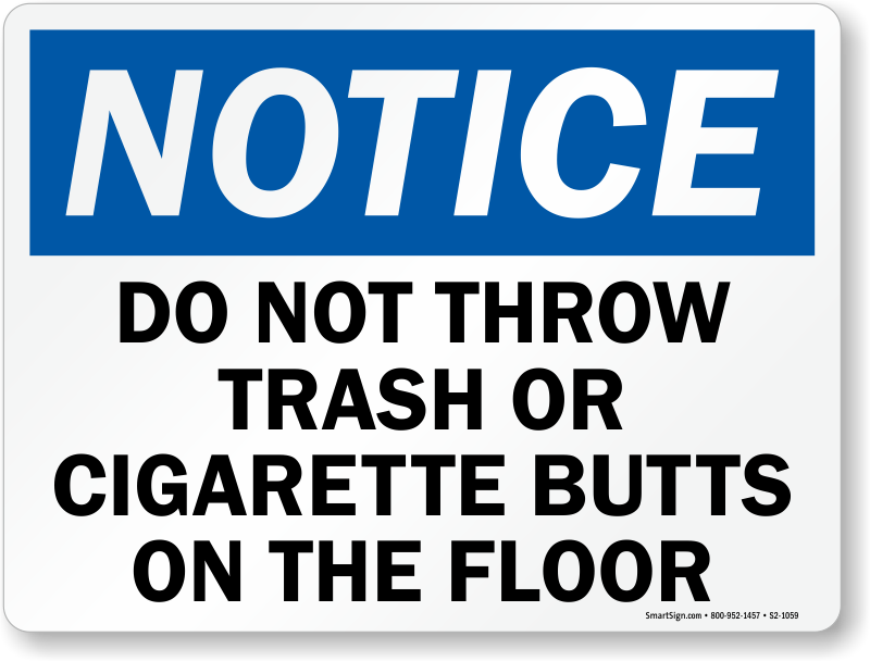 Do Not Throw Trash Cigarette Butts Sign - Please Wipe Your Feet (800x608), Png Download