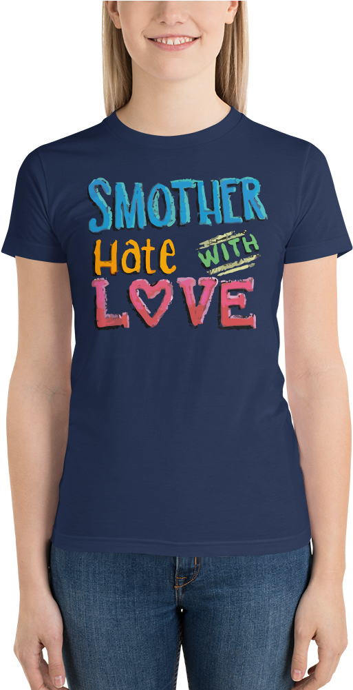 "smother Hate With Love" Sidewalk Chalk - Shirt (1000x1000), Png Download