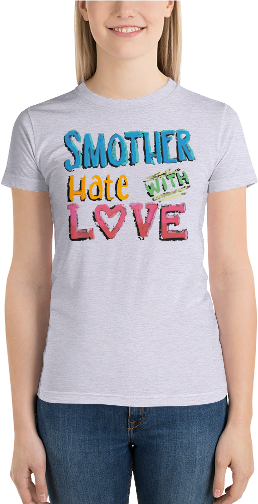 "smother Hate With Love" Sidewalk Chalk - Shirt (1000x1000), Png Download