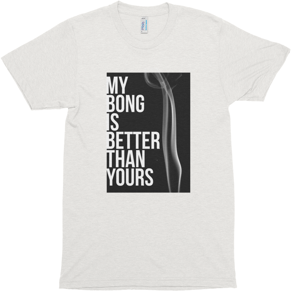 My Bong Is Better Than Yours - Bong (1000x1000), Png Download
