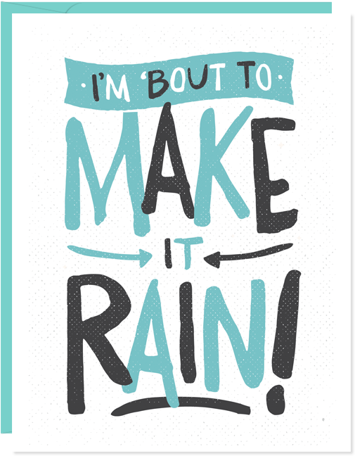 Make It Rain Greeting Card - Poster (550x707), Png Download