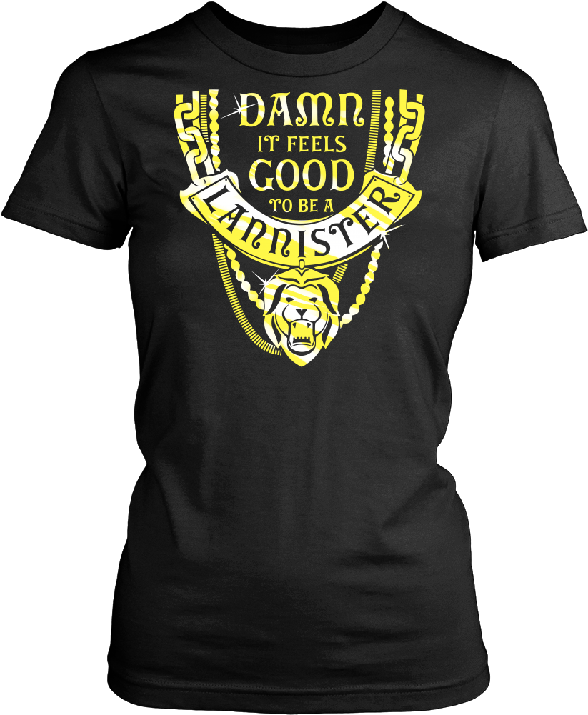 Damn It Feels Good To Be A Lannister (1000x1000), Png Download