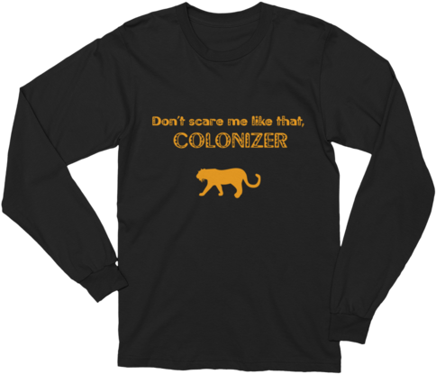 Wakanda Colonizer Unisex Long Sleeve T-shirt - 80 Year Old Tee Shirts (500x500), Png Download